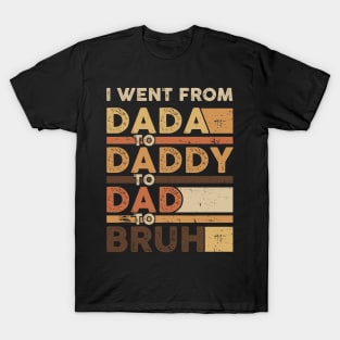 I went from Dada Gift For Men Father day T-Shirt